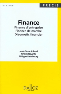 Philippe Raimbourg et Jean-Pierre Jobard - Finance. Finance D'Entreprise, Finance De Marche, Diagnostic Financier.