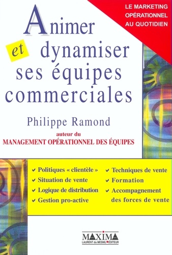 Philippe Ramond - Animer Et Dynamiser Ses Equipes Commerciales.