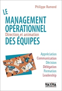Philippe Ramond - Le management opérationnel des équipes - Direction et animation.