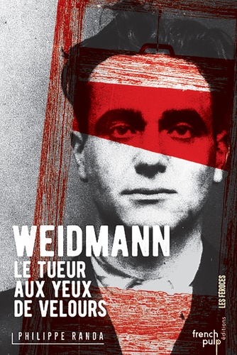 Weidmann. Le tueur aux yeux de velours