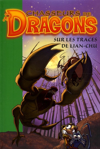 Philippe Randol - Chasseurs de Dragons Tome 9 : Sur les traces de Lian-Chu.