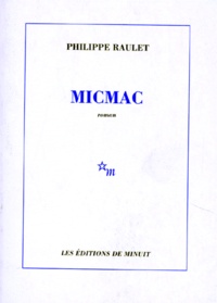 Philippe Raulet - Micmac - [roman.