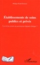 Philippe Rault-Doumax - Etablissements de soins publics et privés - Y a-t-il un avenir au partenariat hôpital-clinique ?.