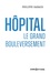 Hôpital. Le grand bouleversement