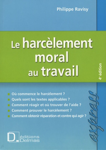 Philippe Ravisy - Le harcèlement moral au travail.