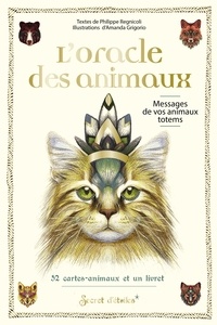 Télécharger des livres sur ipad gratuitement L'Oracle des animaux  - Messages de vos animaux totems par Philippe Regnicoli, Amanda Grigorio (French Edition)
