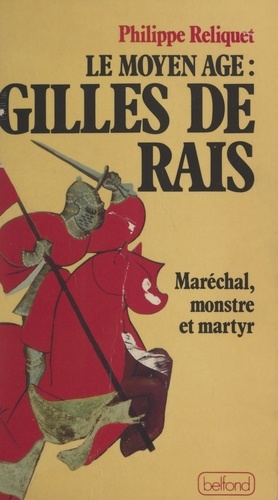 Le Moyen Âge : Gilles de Rais