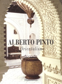 Philippe Renaud - Alberto Pinto - Orientalisme.