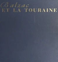 Balzac et la Touraine
