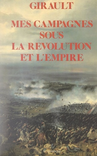 Mes campagnes sous la Révolution et l'Empire