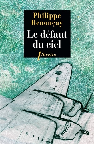 Philippe Renonçay - Le défaut du ciel.