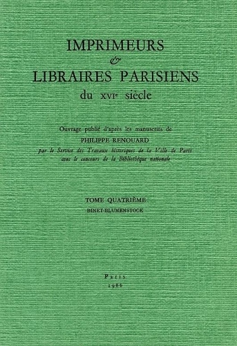 Philippe Renouard et Pierre Marot - Imprimeurs et libraires parisiens du 16e siècle - Tome 4, Binet-Blumenstock.