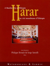 Philippe Revault et Serge Santelli - Harar - Une cité musulmane d'Ethiopie.