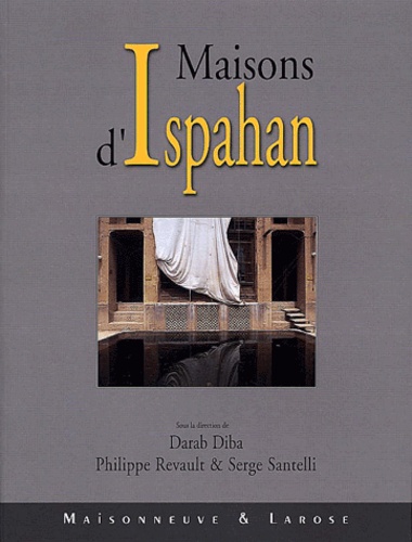 Philippe Revault et Serge Santelli - Maisons D'Ispahan.