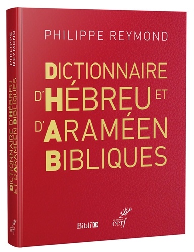 Philippe Reymond - Dictionnaire d'hébreu et d'araméen bibliques.
