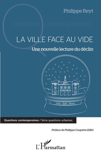 Philippe Reyt - La ville face au vide - Une nouvelle lecture du déclin.