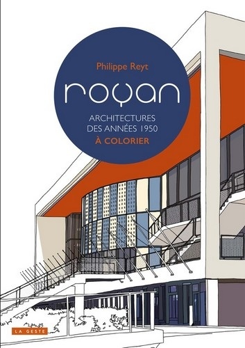 Philippe Reyt - Royan - Architectures des années 1950 à colorier.