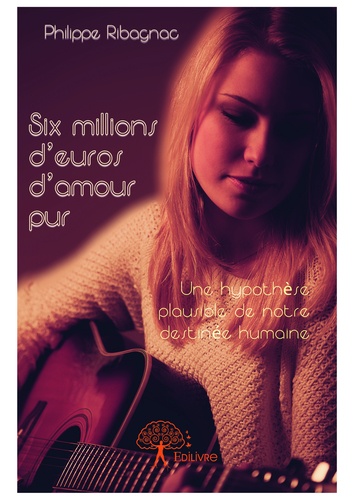 Six millions d'euros d'amour pur
