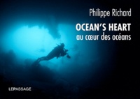 Philippe Richard - Ocean's Heart - Au coeur des océans.