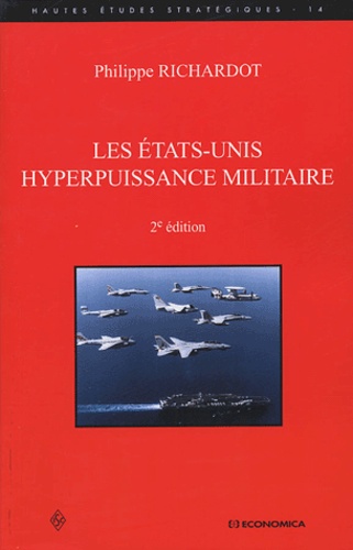 Philippe Richardot - Les Etats-Unis, hyperpuissance militaire.