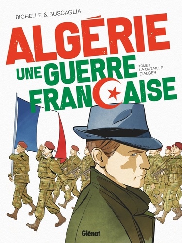 Algérie, une guerre française Tome 3