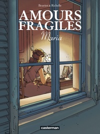 Philippe Richelle et Jean-Michel Beuriot - Amours fragiles Tome 3 : Maria.