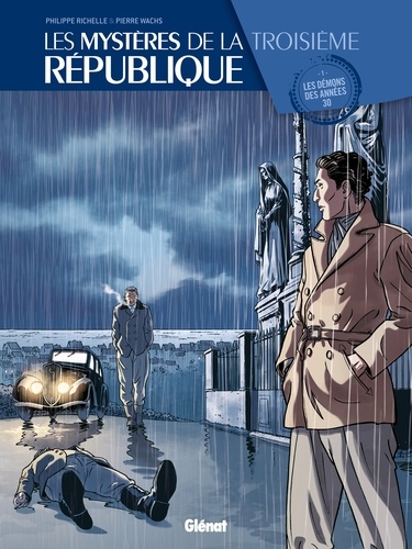 Les Mystères de la 3e République - Tome 01. Les démons des années 30