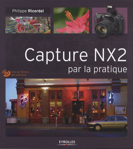 Capture NX2 par la pratique  avec 1 DVD