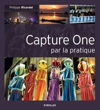 Philippe Ricordel - Capture One par la pratique.