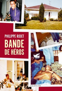 Philippe Ridet - Bande de héros.