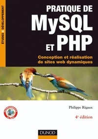 Philippe Rigaux - Pratique de MySQL et PHP - Conception et réalisation de sites web dynamiques.