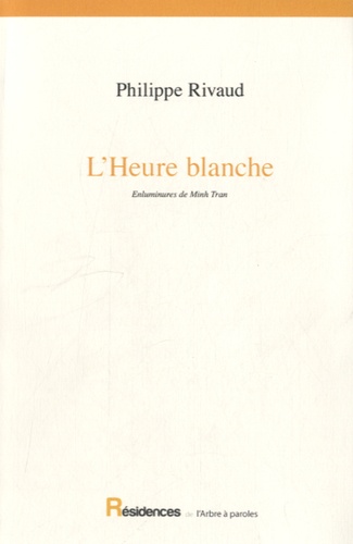 Philippe Rivaud - L'Heure blanche.