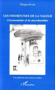 Les infortunes de la valeur : l'économiste et la marchandise