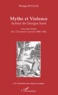 Philippe Riviale - Mythe et violence - Autour de Georges Sorel, Avec des textes de l'Humanité nouvelle 1898-1903.