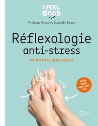Philippe Rizzo et Isabelle Bruno - Réflexologie anti-stress - 40 points magiques.