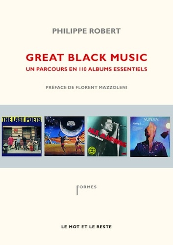 Great Black Music. Un parcours en 110 albums essentiels
