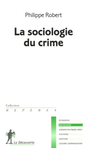 Philippe Robert - La sociologie du crime.