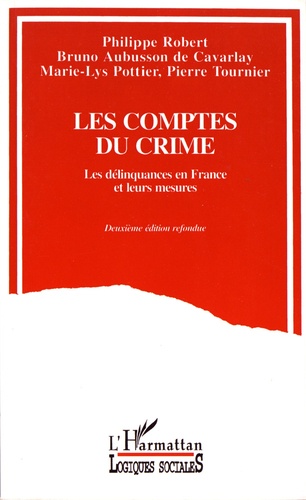 Les comptes du crime. Les délinquances en France et leurs mesures 2e édition - Occasion