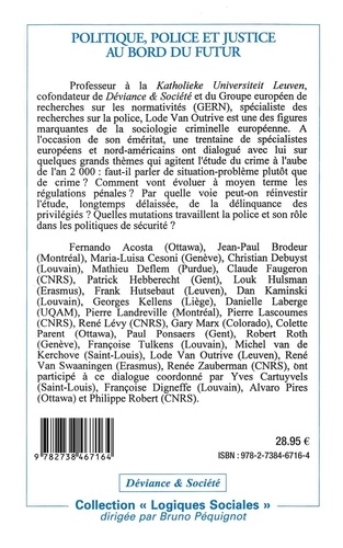 Politique, police et justice au bord du futur. Mélanges pour et avec Lode Van Outrive