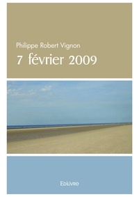 Philippe robert Vignon - 7 février 2009.