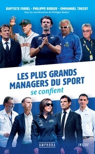 Philippe Rodier et Baptiste Foriel - Les plus grands managers du sport se confient.