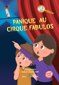 Philippe Roi et Céline Lingelser - Panique au cirque Fabulos.
