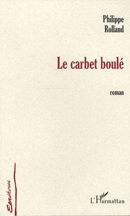 Le carbet boulé