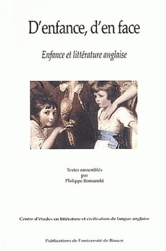 Philippe Romanski - D'Enfance, D'En Face. Enfance Et Litterature Anglaise.