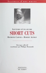 Philippe Romanski et  Collectif - "Short cuts", Raymond Carver, Robert Altman.