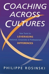 Philippe Rosinski - Coaching across cultures - New tools for leveraging national, corporate and professional differences.