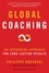 Global Coaching. An Integrated Approach for Long-Lasting Results