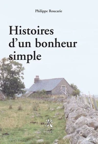Histoires d'un bonheur simple