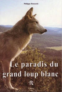 Le paradis du grand loup blanc