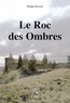 Philippe Roucarie - Le Roc des ombres.